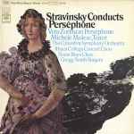 Cover for album: Stravinsky, Vera Zorina, Michele Molese, The Columbia Symphony Orchestra, Ithaca College Concert Choir, Texas Boys Choir, Gregg Smith Singers – Stravinsky Conducts Perséphone