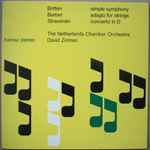 Cover for album: Britten / Barber / Strawinski - The Netherlands Chamber Orchestra, David Zinman – Simple Symphony / Adagio For Strings / Concerto In D