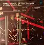 Cover for album: Igor Stravinsky, Beveridge Webster – Piano Music Of Stravinsky(2×LP, Album, Stereo)