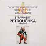 Cover for album: Alain Lombard, Orchestre Philharmonique De Strasbourg – Stravinsky, Petrouchka