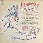 Cover for album: Stravinsky, Orpheus Chamber Ensemble, The Gregg Smith Singers, Columbia Symphony Orchestra, Robert Craft – Les Noces / Chant Du Rossignol / Symphonies Of Wind Instruments