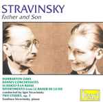 Cover for album: Igor Stravinsky, Soulima Stravinsky, Dumbarton Oaks Festival Orchestra, RCA Victor Chamber Orchestra, RCA Victor Symphony Orchestra – Stravinsky - Father and Son -(CD, Mono)