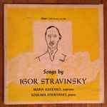 Cover for album: Igor Stravinsky, Maria Kurenko, Soulima Stravinsky – Songs By Igor Stravinsky(LP)