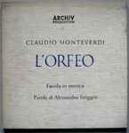 Cover for album: Claudio Monteverdi , Parole Di Alessandro Striggio – L'Orfeo - Favola In Musica