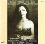 Cover for album: Barbara Strozzi  & Alessandro Stradella - Isabelle Poulenard – Barbara Strozzi (1619-1664) - Alessandro Stradella (1642-1682)(CD, Album)