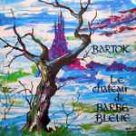 Cover for album: Le Chateau De Barbe-Bleue
