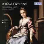 Cover for album: Barbara Strozzi - Aurata Fonte – Sacri Musicali Affetti Opera Quinta , 1655(2×CD, )