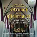 Cover for album: Delphin & Nicolaus Adam Strungk, Peter Mohrhardt - Manuel Tomadin – Complete Organ Music(2×CD, Album)