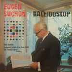 Cover for album: Eugen Suchoň, Klára Havlíková, Symfonický Orchestr Hl.M.Prahy (FOK) , Řídí František Vajnar – Kaleidoskop