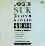 Cover for album: Josef Suk, Alfred Holeček – Plays Violin Encores