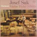 Cover for album: Josef Suk , Orchestr Václav Hybš Orchestra – Josef Suk • Václav Hybš Orchestra