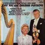 Cover for album: Josef Suk And Dagmar Platilová – Compositions For Violin And Harp