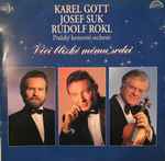 Cover for album: Karel Gott, Josef Suk, Rudolf Rokl, Pražský Komorní Orchestr – Věci Blízké Mému Srdci
