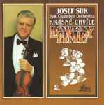 Cover for album: Josef Suk, Suk Chamber Orchestra – Krásné Chvíle 2 = Lovely Time 2
