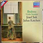Cover for album: Brahms - Josef Suk, Julius Katchen – Violin Sonatas(CDr, Album, Reissue, Stereo)