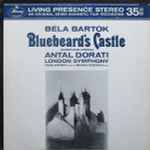Cover for album: Béla Bartók, Antal Dorati, London Symphony, Olga Szönyi, Mihaly Szekely – Bluebeard's Castle (Complete Opera)