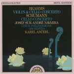 Cover for album: Brahms / Schumann – Josef Suk · André Navarra, Czech Philharmonic Orchestra, Karel Ančerl – Violin & Cello Concerto / Cello Concerto(CD, Compilation, Remastered)