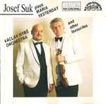 Cover for album: Orchestr Václava Hybše, Josef Suk – Josef Suk Plays Maria Yesterday(CD, Compilation, Stereo)