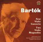 Cover for album: Béla Bartók, Brno State Philharmonic Orchestra, János Ferencsik, André Gertler – First Violin Concerto / Two Violin Rhapsodies