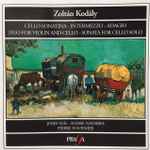 Cover for album: Zoltán Kodály - Josef Suk, André Navarra, Pierre Fournier – Cello Sonatina - Intermezzo - Adagio- Duo For Violin and Cello - SonataFor Cello Solo(CD, Album, Compilation)