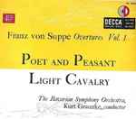 Cover for album: Franz von Suppé, The Bavarian Symphony Orchestra, Kurt Graunke – Poet And Peasant & Light Cavalry Overtures
