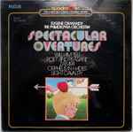 Cover for album: Eugene Ormandy, The Philadelphia Orchestra – Spectacular Overtures