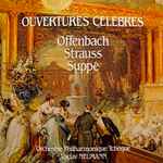 Cover for album: Offenbach, Strauss, Suppé, Vaclav Neumann, Orchestre Philharmonique Tchèque – Ouvertures Célèbres(LP, Album)
