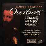 Cover for album: J. Strauss II, von Suppé, Offenbach | Bratislava Radio Symphony Orchestra, Martin Sieghart – Famous Operetta Overtures