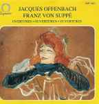 Cover for album: Jacques Offenbach, Franz von Suppé – Overtures • Ouvertüren • Ouvertures(CD, Album)
