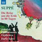 Cover for album: Suppé, Janáček Philharmonic Orchestra, Dario Salvi – Suppé: Die Reise Um Die Erde In 80 Tagen(CD, Stereo)