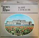 Cover for album: Franz von Suppé, Johann Strauss Jr., Paul Walter – La Musica Nel Mondo (dal '400 al '900)(LP, Stereo)