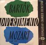 Cover for album: Bartók, Mozart, Hungarian Chamber Orchestra – Divertimento
