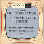 Cover for album: Von Suppé - Boston Pops Orchestra ; Arthur Fiedler – Light Cavalry Overture / The Beautiful Galatea: Overture