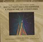 Cover for album: Adam • Glinka • Strauss • Suppe – Ein Ouvertüren-feuerwerk = A Firework Of Overtures(CD, Compilation)
