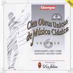 Cover for album: Mendelssohn / Liszt / Verdi / Schumann / Wagner / Suppe – Cien Obras Unicas De Música Clásica Volumen 6(CD, Compilation)