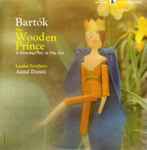 Cover for album: Bartók - London Symphony, Antal Dorati – The Wooden Prince