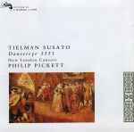 Cover for album: Tielman Susato / New London Consort, Philip Pickett – Dansereye 1551