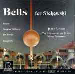 Cover for album: Susato, Vaughan Williams, Del Tredici, Daugherty, Jerry Junkin, The University Of Texas Wind Ensemble – Bells For Stokowski(CD, HDCD, Album)