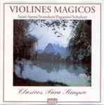 Cover for album: Saint Saens / Svendsen / Paganini / Schubert – Violines Mágicos (Clásicos Para Siempre)(CD, Compilation, Stereo)