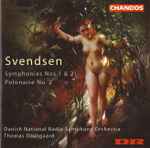 Cover for album: Svendsen, Danish National Radio Symphony Orchestra, Thomas Dausgaard – Symphonies Nos 1 & 2 / Polonaise No. 2(CD, Album)