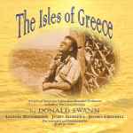 Cover for album: Donald Swann, Lucinda Broadbridge, Juliet Alderdice, Jeffrey Cresswell, John Jannsson – The Isles Of Greece(CD, Album)