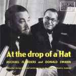 Cover for album: Michael Flanders And Donald Swann – At The Drop Of A Hat(CD, Album)