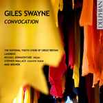 Cover for album: Giles Swayne, National Youth Choir Of Great Britain, Laudibus, Michael Bonaventure, Stephen Wallace, Mike Brewer (2) – Convocation(CD, Album)