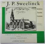 Cover for album: J. P. Sweelinck: Variations, Toccatas, Fantasies: A Recital of Organ and Harpsichord Pieces Performed By Gustav Leonhardt(LP)