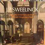 Cover for album: J.P. Sweelinck - Cappella Amsterdam ~ Jan Boeke ~ Bernard Winsemius – J.P. Sweelinck(LP, Album)