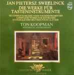 Cover for album: Jan Pieterszoon Sweelinck, Ton Koopman – Die Werke für Tasteninstrumente