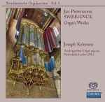 Cover for album: Jan Pieterszoon Sweelinck - Joseph Kelemen – Organ Works(SACD, Hybrid, Multichannel, Stereo)
