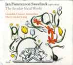 Cover for album: Jan Pieterszoon Sweelinck / Gesualdo Consort Amsterdam, Harry van der Kamp – The Secular Vocal Works(3×CD, , Box Set, Compilation)