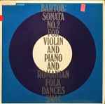 Cover for album: Lorand Fenyves, Bela Siki - Bartok – Sonata No. 2 For Violin And Piano And Romanian Folk Dances(LP, Album, Mono)