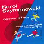 Cover for album: Violinkonzert Nr. 1 Op. 35 / Musik Aus Dem Ballett >Harnasie< Op. 55(LP, Mono)